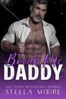 Break Me, Daddy (Big Daddy Energy) 1967966001 Book Cover