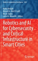 Robotics and AI for Cybersecurity and Critical Infrastructure in Smart Cities 3030967360 Book Cover