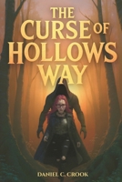The Curse of Hollows Way: A Descent Into the Hollows (The Curse Way Series) B0FK295J13 Book Cover