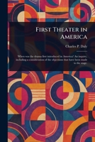 First Theater in America 1023521725 Book Cover