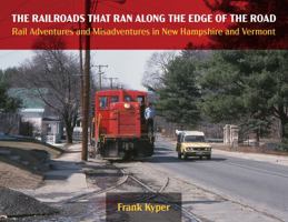 The Railroads That Ran Along the Edge of the Road 1734958855 Book Cover