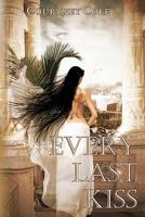 Every Last Kiss (The Bloodstone Saga, #1) 0615487076 Book Cover