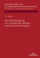 Die Strafverfolgung Von Polizeilicher Gewalt - Eine Empirische Analyse 3631747349 Book Cover