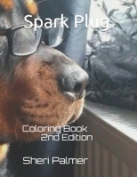 Spark Plug: Coloring Book 2nd Edition 1707692149 Book Cover