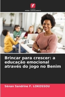 Brincar para crescer: a educação emocional através do jogo no Benim (Portuguese Edition) 6209890318 Book Cover