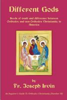 Different Gods: An Inquirer's Guide to Orthodox Christianity 1478367555 Book Cover
