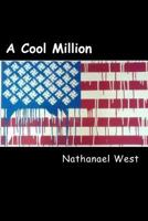 A Cool Million 1500389757 Book Cover