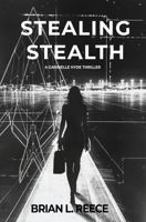 Stealing Stealth: A Gabrielle Hyde Thriller 1969584017 Book Cover