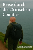 Reise durch die 26 irischen Counties (German Edition) B0F7GZLHPH Book Cover
