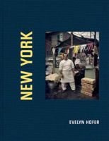 Evelyn Hofer: New York 3958293484 Book Cover