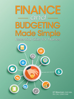 Finance and Budgeting Made Simple: Essential Skills for Nurses 1556455208 Book Cover