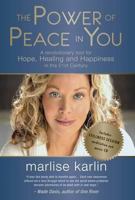 The Power of Peace in You: A Revolutionary Tool for Hope, Healing, & Happiness in the 21st Century 1780285272 Book Cover