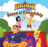 Bibleman and the Baton of Friendship (board book) 1535902507 Book Cover