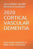 Cortical Vascular Dementia: Post-stroke Dementia & Multi-infarct Dementia 1706791305 Book Cover