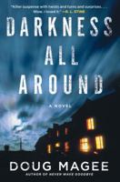Darkness All Around: A Novel 1439154023 Book Cover