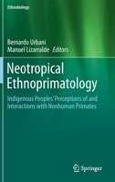 Neotropical Ethnoprimatology (Ethnobiology) 3030275035 Book Cover