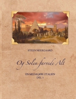 Og Solen farvede Alt: En medaljør i Italien 8743015026 Book Cover