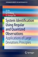 System Identification Using Regular and Quantized Observations: Applications of Large Deviations Principles 1461462916 Book Cover