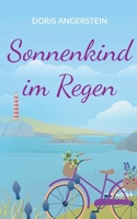 Sonnenkind im Regen: Roman mit autobiographischen Zügen (German Edition) 3769328051 Book Cover