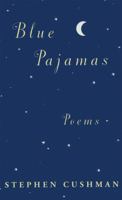 Blue Pajamas: Poems 080712303X Book Cover