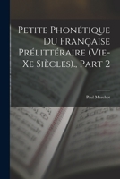 Petite Phonétique Du Française Prélittéraire (Vie-Xe Siècles)., Part 2 101916008X Book Cover