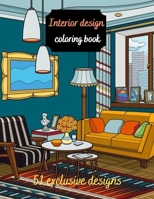 Interior Design Coloring Book: House Decoration Coloring Book for Adults B09TDSCBZZ Book Cover