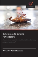 Od cienia do swiatla reflektorów: Zrozumienie roli karaluchów w siedliskach ludzkich (Ilustrowany podrecznik szkoleniowy) (Polish Edition) 3639676637 Book Cover