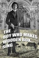 The Boy Who Makes Wooden Box Sing 1099268435 Book Cover
