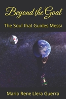 Beyond the Goal: The Soul that Guides Messi B0F9LPQ9WN Book Cover