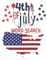 4th Of July Word Search: Independence Day Word Search Puzzles - Includes Number Search - Fourth of July Large Print Puzzle Book B0897749N1 Book Cover