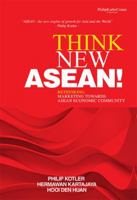 Think ASEAN! Rethinking Marketing toward ASEAN Community 2015 9814595160 Book Cover