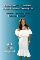 Finding your Voice Amid the Trauma and Drama of Everyday Life 1732374805 Book Cover