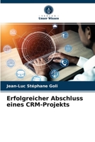 Erfolgreicher Abschluss eines CRM-Projekts 620325214X Book Cover