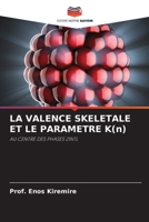 LA VALENCE SKELETALE ET LE PARAMETRE K(n) (French Edition) 620862911X Book Cover