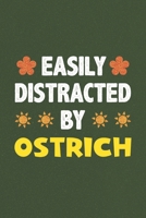 Easily Distracted By Ostrich: Ostrich Lovers Funny Gifts Dot Grid Journal Notebook 6x9 120 Pages 1679299980 Book Cover