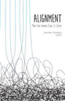 Alignment: Move from Internal Chaos to Clarity 1504381246 Book Cover