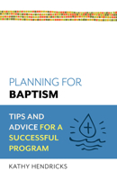 Planning for Baptism: Tips and Advice for a Successful Program null Book Cover