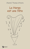 La Harpe est une fête (French Edition) 2748341201 Book Cover