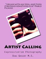 Artist Calling: Expressionism Phtography 1722964472 Book Cover