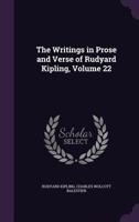 The Writings in Prose and Verse of Rudyard Kipling, Volume 22 1357253087 Book Cover