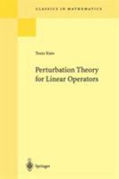 Perturbation Theory for Linear Operators (Classics in Mathematics) 354058661X Book Cover