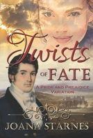 Twists of Fate: A Pride and Prejudice Variation B09BYN379H Book Cover