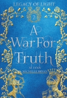 A War for Truth 1086576217 Book Cover