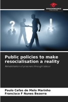 Public policies to make resocialisation a reality 6207255860 Book Cover