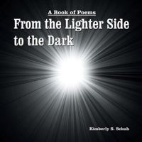 From the Lighter Side to the Dark 1524545228 Book Cover