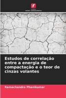 Estudos de correlação entre a energia de compactação e o teor de cinzas volantes (Portuguese Edition) 6207132513 Book Cover