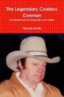 The Legendary Cowboy Conman 1312406305 Book Cover