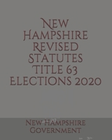 New Hampshire Revised Statutes Title 63 Elections B085DTVNX6 Book Cover