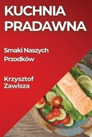 Kuchnia Pradawna: Smaki Naszych Przodków (Polish Edition) 1835799248 Book Cover