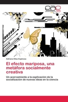 El efecto mariposa, una metáfora socialmente creativa 3659085650 Book Cover